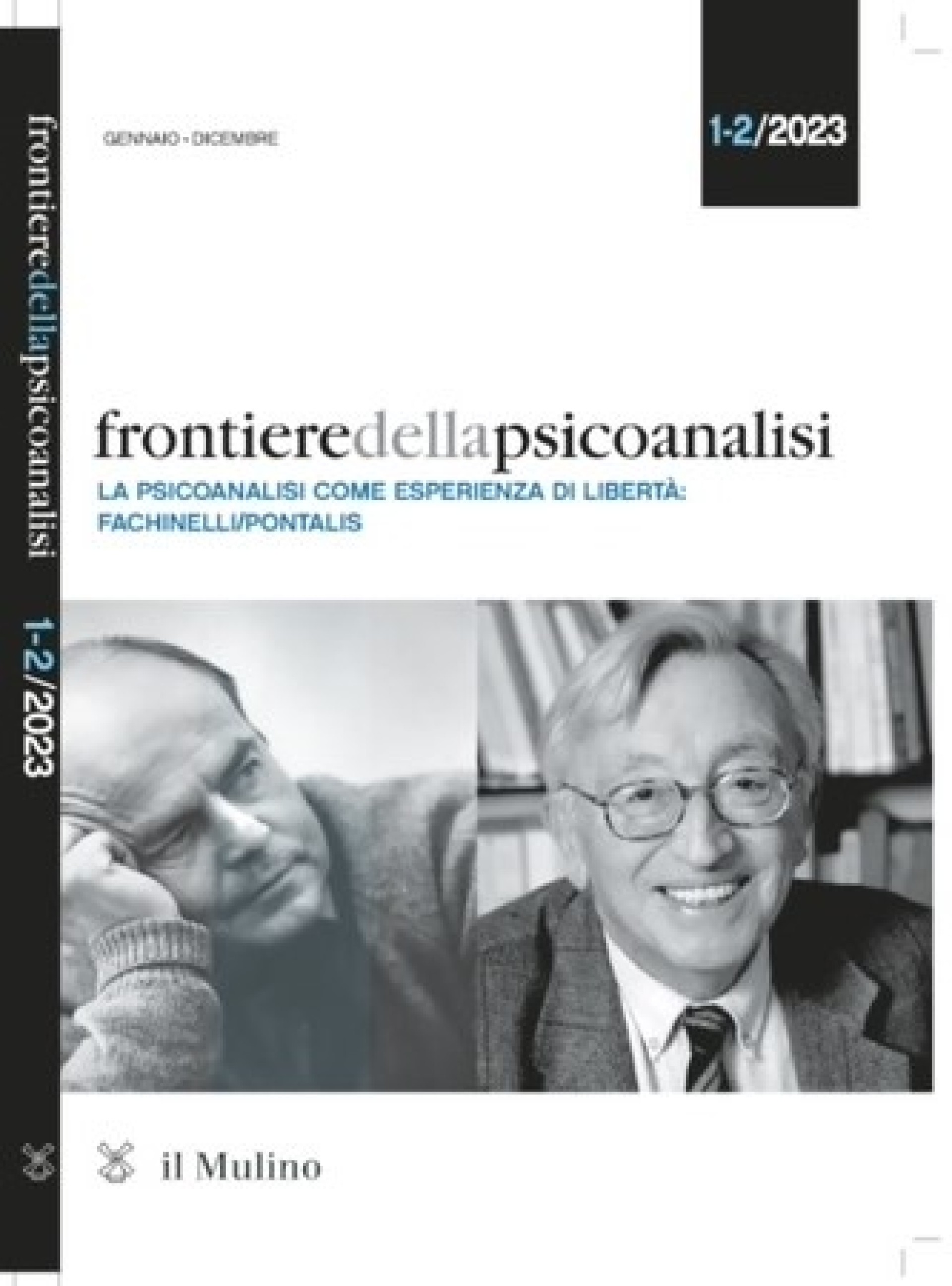 Frontiere della Psicoanalisi : La psicoanalisi come esercizio di libertà: Fachinelli/Pontalis